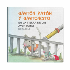 Gastón Ratón y Gastoncito en la tierra de las aventuras