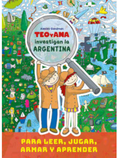 Teo y Ana investigan la Argentina ( edición con rompecabezas)
