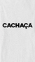 Camiseta Cachaça Branca - comprar online