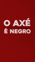 Camiseta O Axé É Negro Vermelha na internet