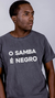 Camiseta O Samba É Negro Chumbo Estonada - comprar online