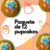 Kit Pupcake FunPawty +1 Juguete Pepetin + kit de fiesta (copia) (copia) (copia) (copia)