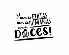 Nem de exatas nem de humanas