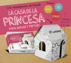 Ondule Colección Mini espacio - La casa de la Princesa