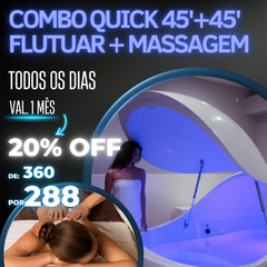 Combo Quick Flutuar + Massagem | 45+45 min | todos os dias | Validade 1 mês | BF