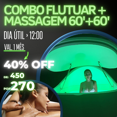 Combo Flutuar + Massagem | 60+60 min | dia útil | 12:00 | Validade 1 mês | BF