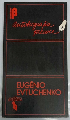 Autobiografia Precoce - Eugênio Evtuchenko
