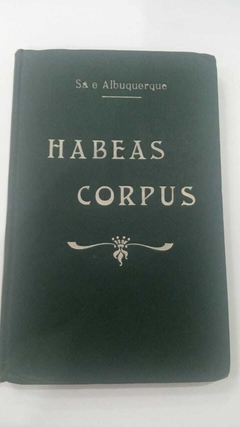 Pratica Do Habeas Corpus - Joao De Sá E Albuquerque