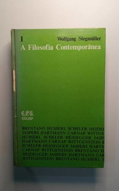 A Filosofia Contempoânea - 2 Volumes - Wolfgang Stegmuller