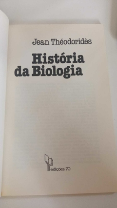 História Da Biologia - Jean Théodoridés - comprar online