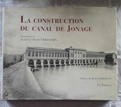 La Construction Du Canal De Jonage - Alain Et Denis Varaschin