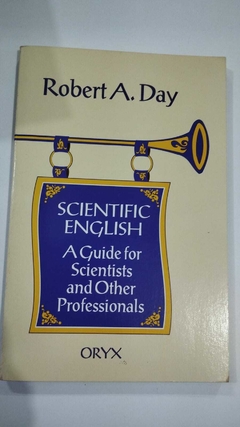 Scientific English - A Guide For Scientists And Other Professionals - Robert A Day