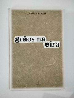 Grãos Na Eira - Autografado - Lenilde Freitas