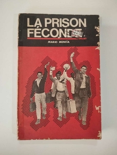 La Prison Feconde - Mario Mencia