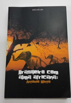 Brasileiro Com Alma Africana - Antonio Olinto - Jose Luis Lira