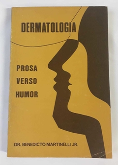 Dermatologia - Prosa - Verso - Humor - Dr. Benedicto Martinelli Jr.