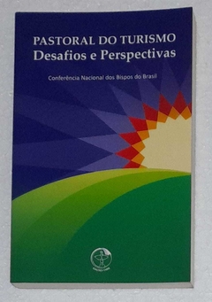 Pastoral D Turismo - Desafios E Perspectivas - Conferencia Nacional Dos Bispos Do Brasil