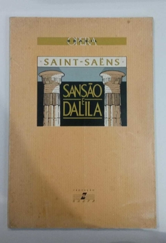 Sansão E Dalila De Saint Saens - Opera Brasil - Temporada 1989 - Saint Saens - Luiz Paulo Horta