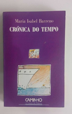 Cronica Do Tempo - Maria Isabel Barreno