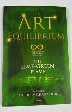 The Lime-Green Flame - The Art Of Equilibrium - Alchemist Alcides Melhado Filho