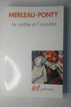 Le Visible Et L Invisible - Merleau Ponty
