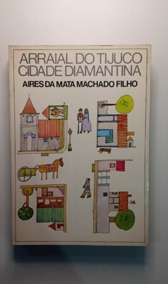 Arraia Do Tijuco Cidade Diamantina - Aires Da Mata Machado Filho