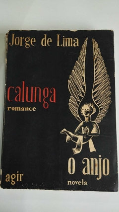 Calunga - Romance E O Anjo - Novela - Jorge De Lima