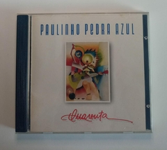 CD - Paulinho Pedra Azul - Quarenta