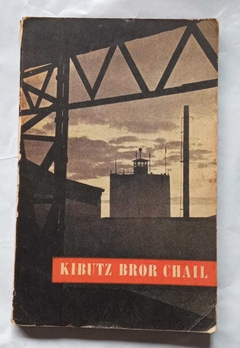 Kibutz - História Do Movimento E Do Kibtz Brasileiro - Bror Chail