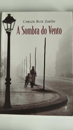A Sombra Do Vento - Carlos Ruiz Zafon