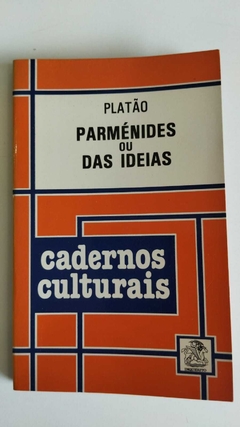 Parmenides Ou Das Ideias - Cadernos Culturais - Platão