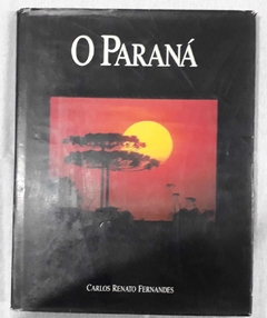 O Paraná - Carlos Renato Fernandes