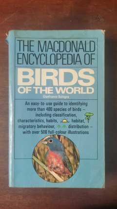 The Macdonald Encyclopedia Of Birds Of The World - Gianfranco Bologna
