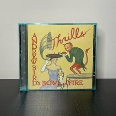 CD - Andrew Bird's Bowl Of Fire: Thrills