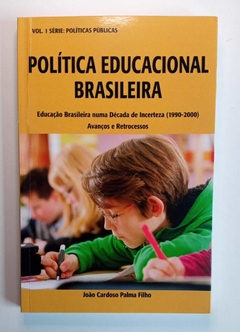 Políticas Publicas Em Educação Vol 1 - Série Politicas Publicas - João Cardos Palma Filho
