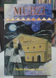 Mubzi - Mistério Negro Na Bahia - Autografado - Claudio Emanuel Abdala