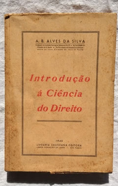 Introdução Á Ciência Do Direito - A.B Alves Da Silvia