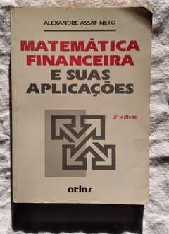 Matématica Financeira E Suas Aplicações - Alexandre Assaf Neto