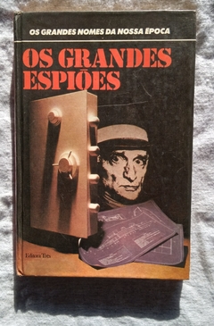 Os Grandes Espiões - Os Grandes Nomes Da Nossa Época - Enzo Biagi