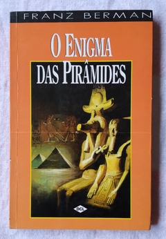 O Enigma Das Pirâmides - Franz Berman