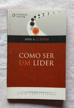 Série Profissional - Como Ser Um Lider - Anna.Cooper