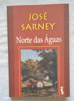 Norte Das Águas - José Sarney
