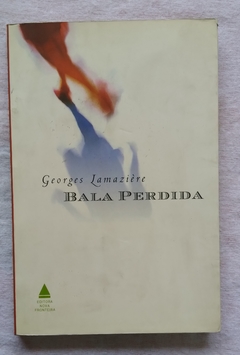 Bala Perdida - Georges Lamaziére