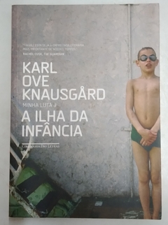 A Ilha Da Infância - Minha Luta 3 - Karl Ove Knausgard