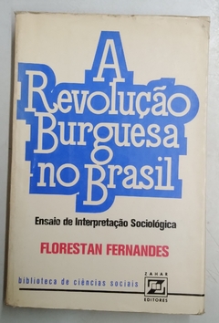 A Revolução Burguesa No Brasil - Florestan Fernandese