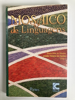 Mosaico De Linguagens - Orgs - Sheila Elias De Oliveira - Josalba Fabiana Dos Santos