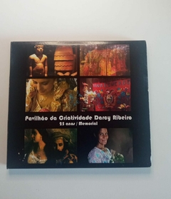CD - Darcy RIbeiro - Pavilhão da Criatividade