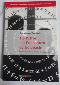 Tio Petros E A Conjectura De Goldbach - Um Romance Sobre Os Desafios  - Apostolos Doxiadis