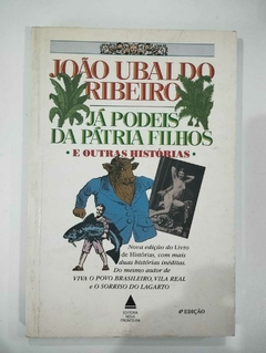 Já Podeis Da Patria Filho - João Ubaldo Ribeiro