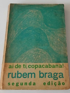 Ai De Ti Copacabana! - Rubem Braga - 2ª Edição